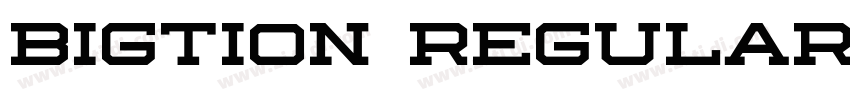 BIGTION Regular字体转换 BIGTION Regular字体转换